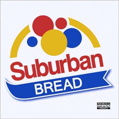 Madio/Suburban Bread@Feat. Text