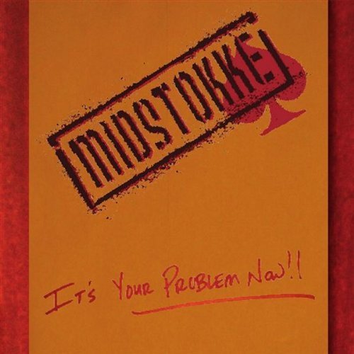 Midstokke/It's Your Problem Now