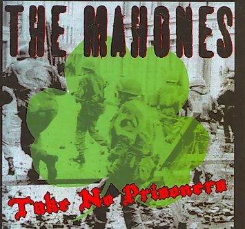 Mahones/Take No Prisoners@Import-Can