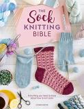 Lynne Rowe The Sock Knitting Bible Everything You Need To Know About How To Knit Soc 