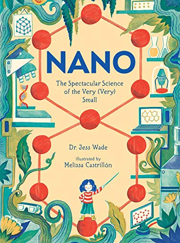 Jess Wade/Nano@ The Spectacular Science of the Very (Very) Small