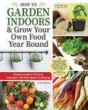 Kim Roman How To Garden Indoors & Grow Your Own Food Year Ro Ultimate Guide To Vertical Container And Hydrop 