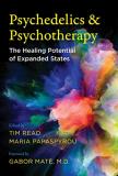 Tim Read Psychedelics And Psychotherapy The Healing Potential Of Expanded States 