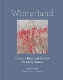 Cathy Rees Winterland Create A Beautiful Garden For Every Season 