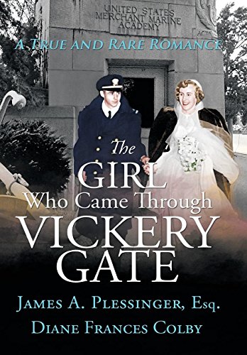 James a. Plessinger/The Girl Who Came Through Vickery Gate@ A True and Rare Romance