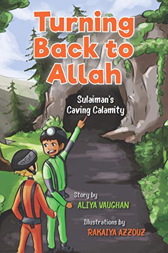 Aliya Vaughan/Turning Back to Allah@ Sulaiman's Caving Calamity