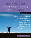 Sheri Van Dijk Don't Let Your Emotions Run Your Life For Teens Dialectical Behavior Therapy Skills For Helping Y 0002 Edition;second Edition 