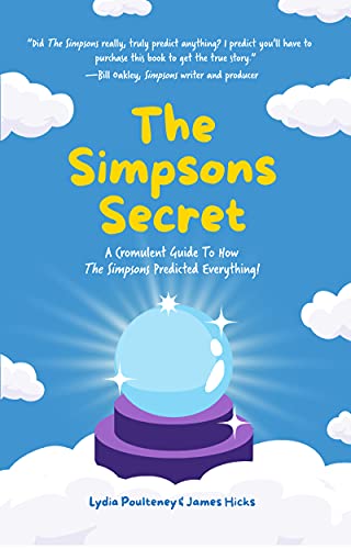 Lydia Poulteney/The Simpsons Secret@ A Cromulent Guide to How the Simpsons Predicted E