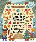 Angela Ferraro Fanning Little Homesteader A Winter Treasury Of Recipes Crafts And Wisdom 