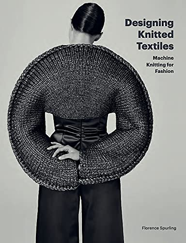 Florence Spurling/Designing Knitted Textiles@Machine Knitting for Fashion