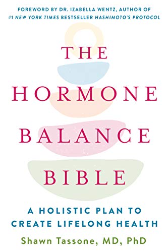 Shawn Tassone The Hormone Balance Bible A Holistic Plan To Create Lifelong Health 