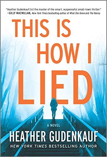Heather Gudenkauf/This Is How I Lied