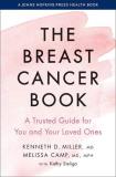 Kenneth D. Miller The Breast Cancer Book A Trusted Guide For You And Your Loved Ones 