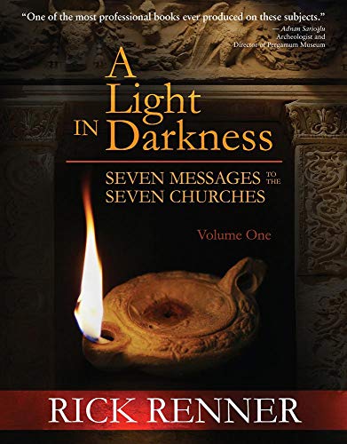 Rick Renner A Light In The Darkness Seven Messages To The Seven Churches 