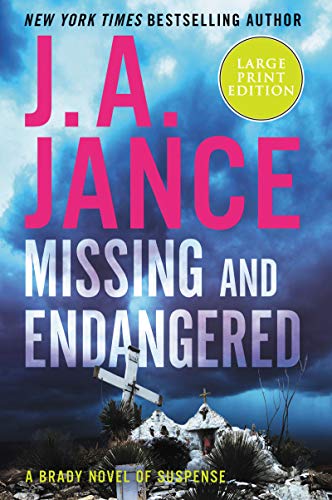 J. A. Jance/Missing and Endangered@A Brady Novel of Suspense@LARGE PRINT