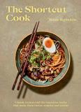 Rosie Reynolds The Shortcut Cook More Than 60 Classic Recipes And The Ingenious Ha 