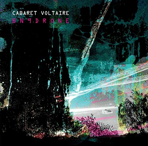 Cabaret Voltaire/BN9Drone