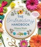 Dhara Shah The Embroidery Handbook All The Stitches You Need To Know To Create Gorge 