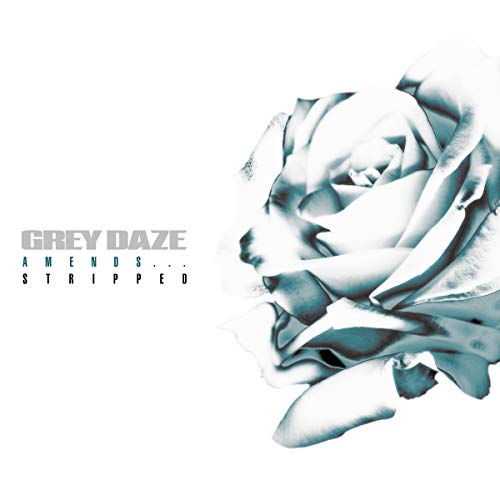 Grey Daze/Amends...Stripped