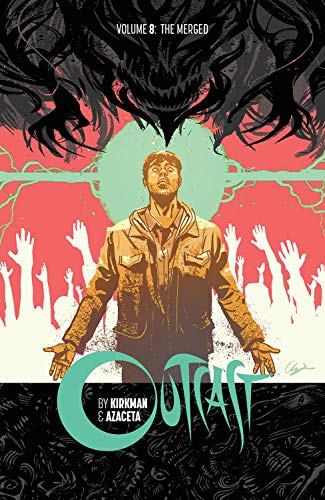 Robert Kirkman/Outcast by Kirkman & Azaceta Volume 8