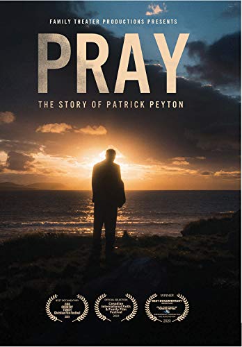 Pray: Story Of Patrick Peyton/Pray: Story Of Patrick Peyton@MADE ON DEMAND@This Item Is Made On Demand: Could Take 2-3 Weeks For Delivery