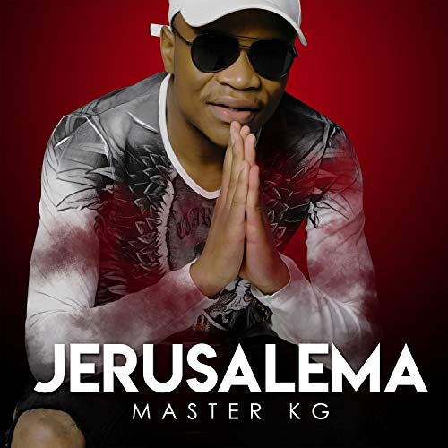 Master Kg/Jerusalema