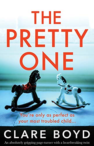 Clare Boyd/The Pretty One@ An absolutely gripping page-turner with a heartbr