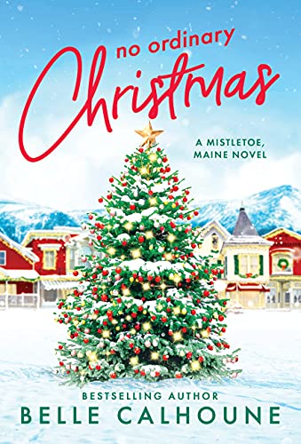 Belle Calhoune/No Ordinary Christmas