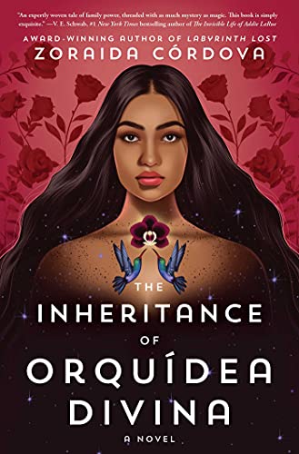 Zoraida Cordova/The Inheritance of Orquidea Divina