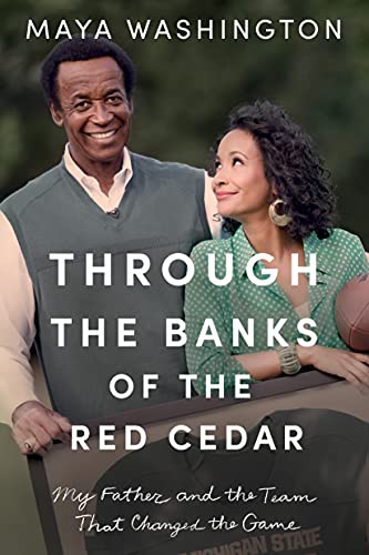 Maya Washington/Through the Banks of the Red Cedar@ My Father and the Team That Changed the Game