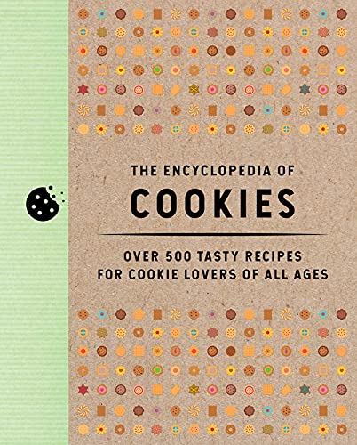 Editors Of Cider Mill Press The Encyclopedia Of Cookies Over 500 Tasty Recipes For Cookie Lovers Of All A 