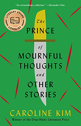 Caroline Kim The Prince Of Mournful Thoughts And Other Stories 