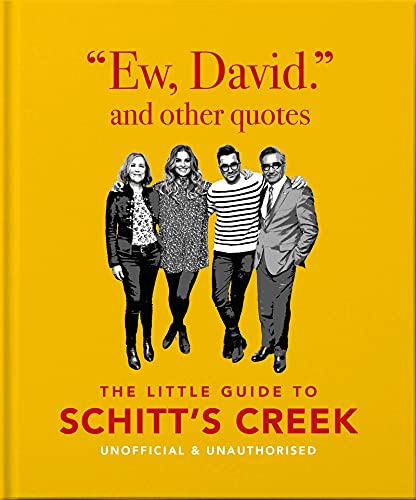 Orange Hippo/Ew, David, and Other Quotes@ The Little Guide to Schitt's Creek, Unofficial &