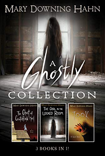 Mary Downing Hahn/A Mary Downing Hahn Ghostly Collection@ 3 Books in 1