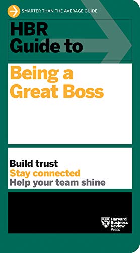 Harvard Business Review Hbr Guide To Being A Great Boss 