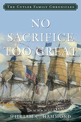 William C. Hammond No Sacrifice Too Great 