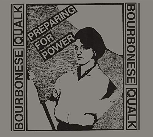Bourbonese Qualk/Preparing For Power