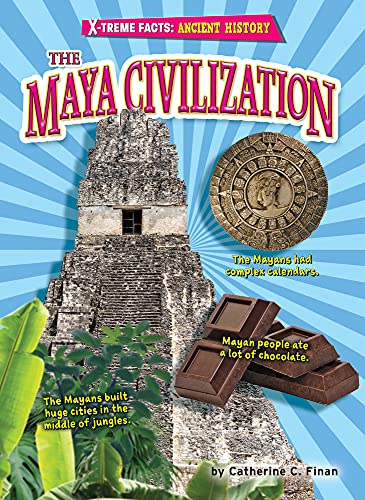 Catherine C. Finan/The Maya Civilization
