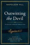 Napoleon Hill Outwitting The Devil The Complete Text Reproduced From Napoleon Hill' 
