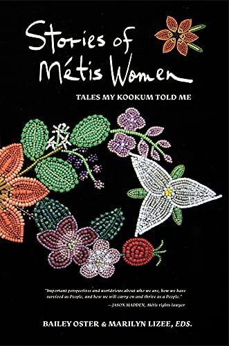 Bailey Oster Stories Of M?tis Women Tales My Kookum Told Me 