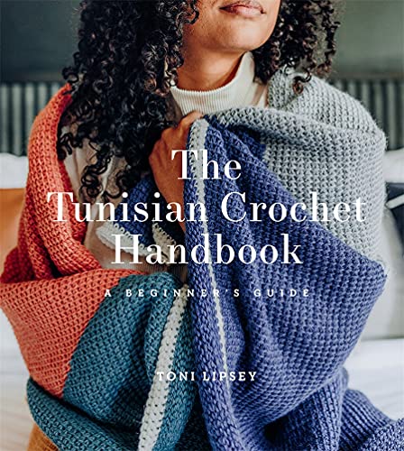 Toni Lipsey The Tunisian Crochet Handbook A Beginner's Guide 