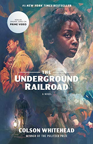 Colson Whitehead/The Underground Railroad (Television Tie-In)