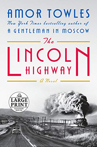 Amor Towles/The Lincoln Highway@ A Read with Jenna Pick (a Novel)@LARGE PRINT