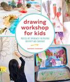 Samara Caughey Drawing Workshop For Kids Process Art Experiences For Building Creativity A 