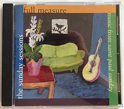Various Artists Peter Schickele Peterson String Qu/The Sunday Sessions: Full Measure - Music From Sai@The Sunday Sessions: Full Measure - Music From Sai
