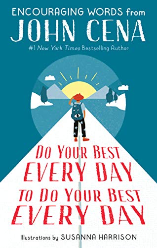 John Cena/Do Your Best Every Day to Do Your Best Every Day@Encouraging Words from John Cena