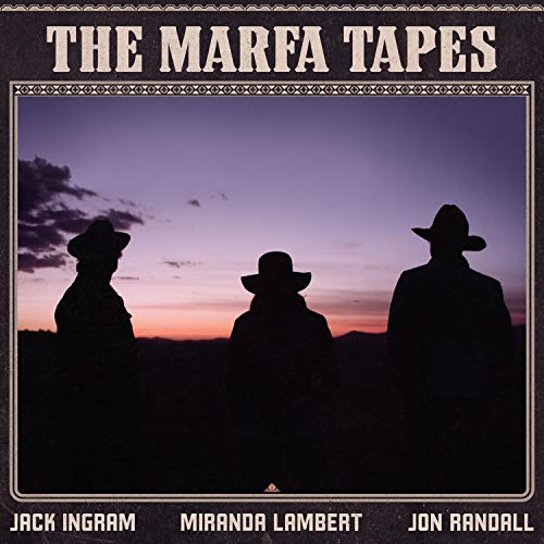 Jack Ingram, Miranda Lambert, Jon Randall/The Marfa Tapes@2 LP 140g