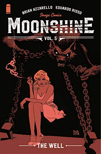 Brian Azzarello/Moonshine, Volume 5@ The Well