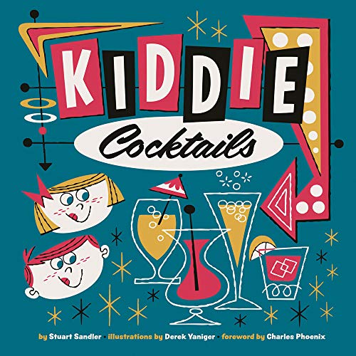 Derek Yaniger Kiddie Cocktails 0002 Edition; 