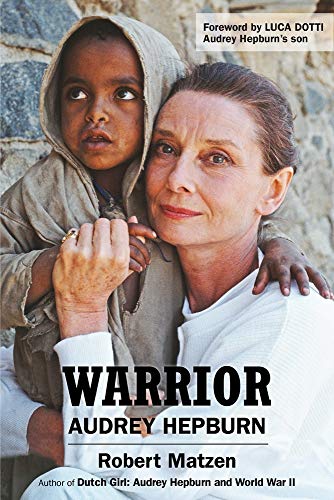 Robert Matzen/Warrior@ Audrey Hepburn